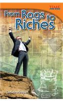 From Rags to Riches: (TIME FOR KIDS Nonfiction Readers)
