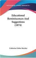 Educational Reminiscences and Suggestions (1874)