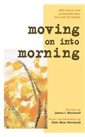 Moving On Into Morning