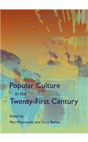 Popular Culture in the Twenty-First Century