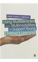 Using Multiliteracies and Multimodalities to Support Young Children′s Learning