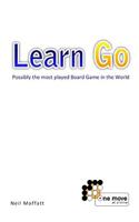 Learn Go: Possibly the most played board game in the World(English)
