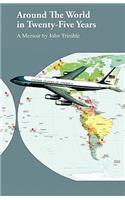 Around the World in Twenty-Five Years