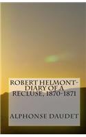 Robert Helmont-Diary Of A Recluse, 1870-1871