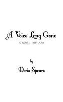 Voice Long Gone: The Novel