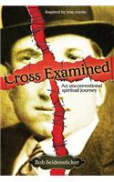 Cross Examined