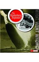 What Went Wrong? Hindenburg Explosion Core Events of a Disaster in the Air