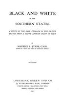 Black and White in the Southern States: A Study of the Race Problem in the United States from a South African Point of View