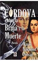 CORDOVA entre la Bruja y la Muerte