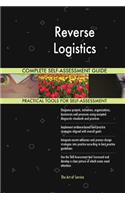 Reverse Logistics Complete Self-Assessment Guide