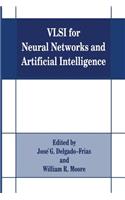 VLSI for Neural Networks and Artificial Intelligence