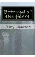 Betrayal of the Heart