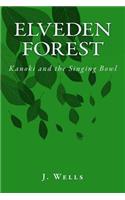 Elveden Forest - Kanoki and the Singing Bowl