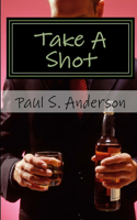 Take a Shot