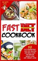 Fast Diet Cookbook: 5:2 Intermittent Fast Diet Recipes and Meal Plans For Healthy Weight Loss and Vibrant Living