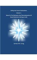 Sailing Into Cosmic Destinations: Notes on the Mechanics and Thermodynamics of Novel, Relativistic Sails Space Craft(English)