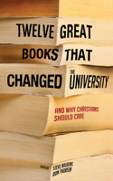 Twelve Great Books that Changed the University