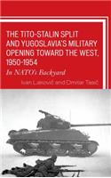 The Tito–Stalin Split and Yugoslavia's Military Opening toward the West, 1950–1954