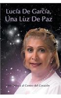 Lucia de Garcia Una Luz de Paz
