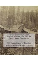 Mining in Butte, Lassen, Modoc, Sutter and Tehama Counties of California