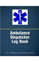 Ambulance Dispatcher Log Book