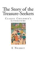 The Story of the Treasure-Seekers: Classic Children's Literature