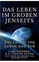 Das Leben im Großen Jenseits