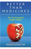 Better Than Medicines
