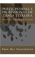 Perfil Pessoal E Profissional de Tania Teixeira