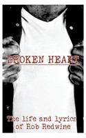 Broken Heart: The life and lyrics of Rob Redwine