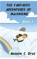 THE FANTASTIC ADVENTURES OF MacGNOME