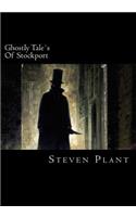 Ghostly Tale`s of Stockport