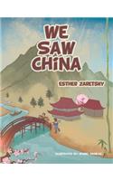 We Saw China