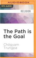 Path Is the Goal: A Basic Handbook of Buddhist Meditation