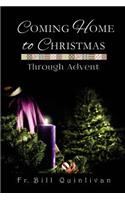 Coming Home to Christmas Through Advent