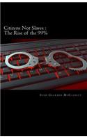 Citizens Not Slaves