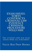 Exam Issues: Torts Contracts Criminal Law Evidence Criminal Procedure Wills Mbe: The Author's Own Bar Exam Essays Were All Published!