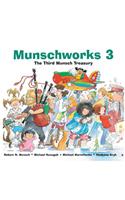 Munschworks 3: The Third Munsch Treasury