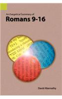 Exegetical Summary of Romans 9-16