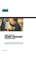 CCNA #640-607 Preparation Library (CCNA Self-Study)