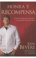 Honra Y Recompensa: Cómo Atraer El Favor Y La Bendición de Dios