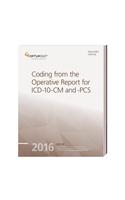 Coding from the Operative Report for ICD-10-CM and PCs 2016