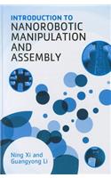 Introduction to Nanorobotic Manipulation and Assembly