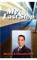 My Last Stop