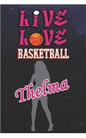 Live Love Basketball Thelma