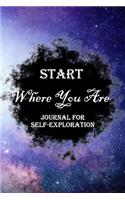 Start Where You Are: Lined Notebook / Journal Gift, 100 Pages, 6x9, Soft Cover, Matte Finish Inspirational Journal, Notebook, Diary, Composition Book