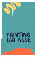 Perfect Painting Log Book, Painting Notebook Diary