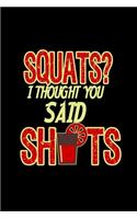 Squats?i thought you said shots: Hangman Puzzles - Mini Game - Clever Kids - 110 Lined pages - 6 x 9 in - 15.24 x 22.86 cm - Single Player - Funny Great Gift