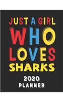 Just A Girl Who Loves Sharks 2020 Planner