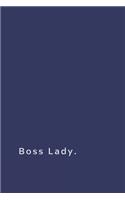 Boss Lady.